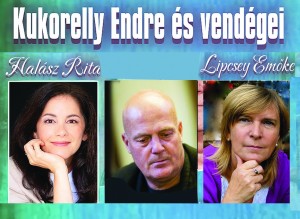 Kukorelly Endre vendégei